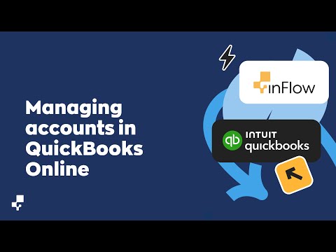 inFlow &amp; QuickBooks Online: Managing accounts | Get to Know inFlow