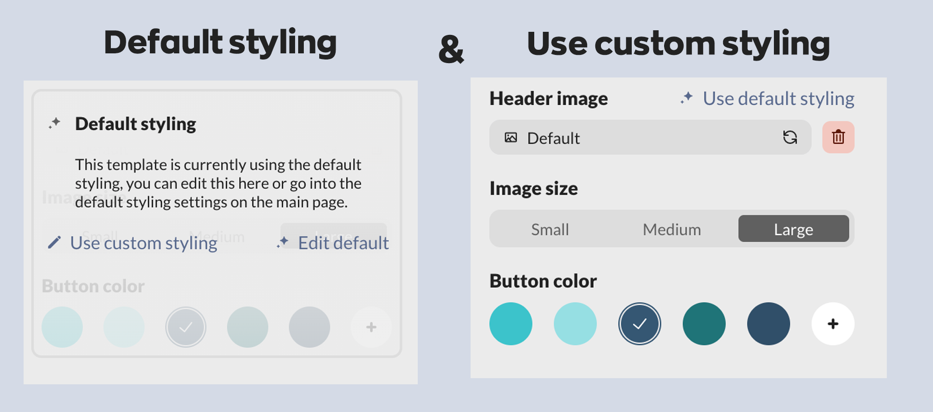 The "Default styling" and the "Use custom styling" side-by-side comparison.